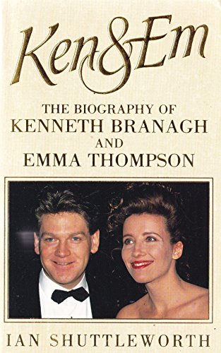 Stock image for Ken and Em: Biography of Kenneth Branagh and Emma Thompson for sale by AwesomeBooks