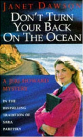 Stock image for Don't Turn Your Back On The Ocean (A Jeri Howard mystery) for sale by WorldofBooks