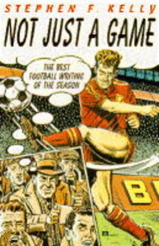 Stock image for Not Just a Game: Best Football Writing of the Season for sale by AwesomeBooks