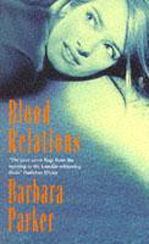 Blood Relations (9780747250043) by Barbara Parker