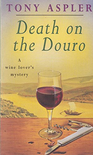 Stock image for Death on the Douro: A Wine Lover's Mystery for sale by Griffin Skye Co