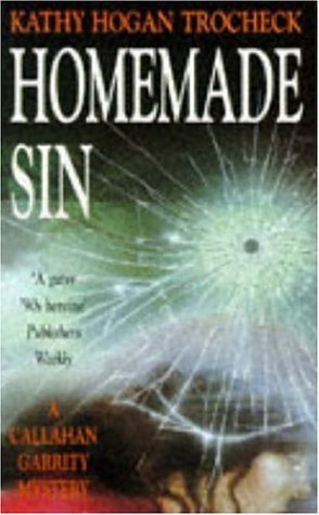 Stock image for Homemade Sin (A Callahan Garrity mystery) for sale by WorldofBooks