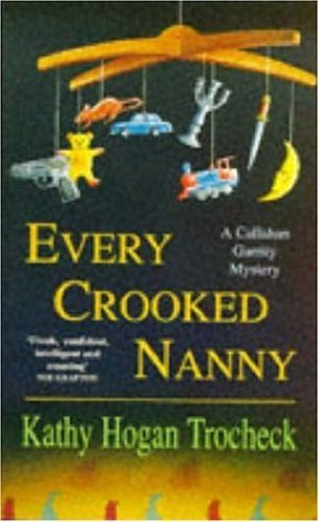 Beispielbild fr Every Crooked Nanny (A Callahan Garrity mystery) zum Verkauf von WorldofBooks