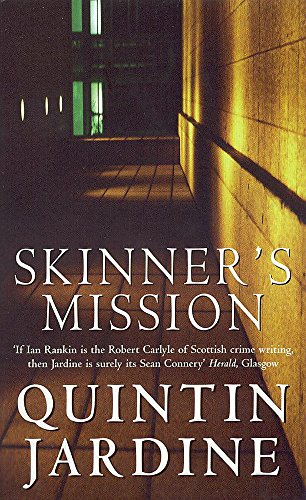 Skinner's Mission (Bob Skinner Mysteries) (9780747250432) by Jardine, Quintin