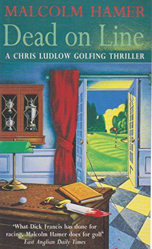 Beispielbild fr Dead on Line: 5 (A Chris Ludlow golfing thriller) zum Verkauf von WorldofBooks