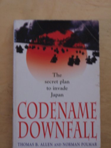 Stock image for Codename Downfall: Secret Plan to Invade Japan for sale by AwesomeBooks