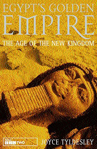 9780747251606: Egypt's Golden Empire: The Dramatic Story of Life in the New Kingdom