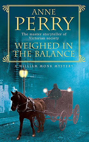 Beispielbild fr Weighed in the Balance (William Monk Mystery, Book 7): A royal scandal jeopardises the courts of Venice and Victorian London zum Verkauf von WorldofBooks