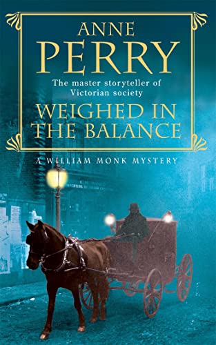 Stock image for Weighed in the Balance (William Monk Mystery, Book 7): A royal scandal jeopardises the courts of Venice and Victorian London for sale by WorldofBooks
