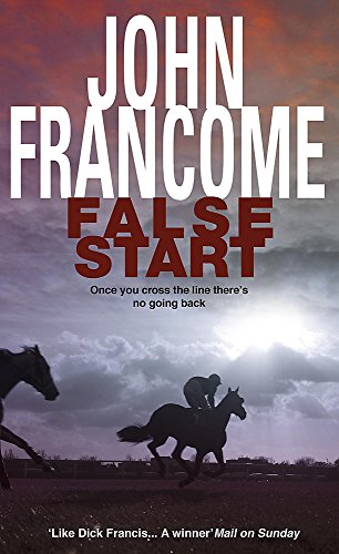 9780747252900: False Start: A deadly thriller set in the horseracing world