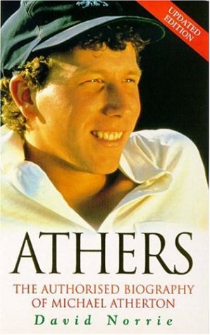 Stock image for Athers: Authorised Biography of Michael Atherton for sale by madelyns books