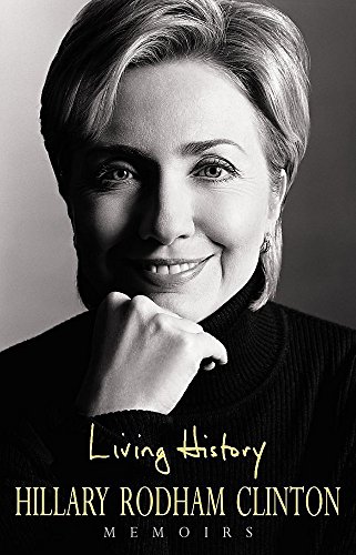 Living History: Hillary Rodham Clinton Memoirs