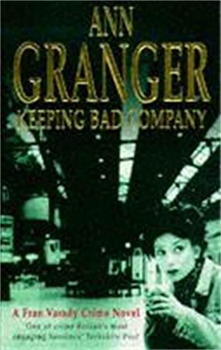 9780747255765: Keeping Bad Company (Fran Varady 2): A London crime novel of mystery and mistrust