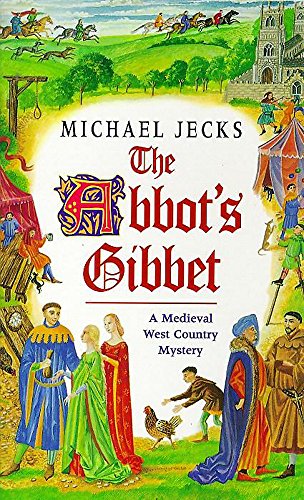 Imagen de archivo de The Abbot's Gibbet: A Medieval West Country Mystery (Knights Templar) a la venta por SecondSale