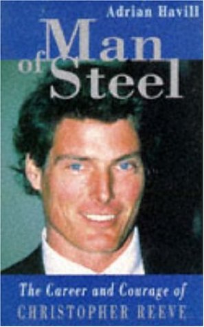 Beispielbild fr Man of Steel: Courage of Christopher Reeve zum Verkauf von WorldofBooks