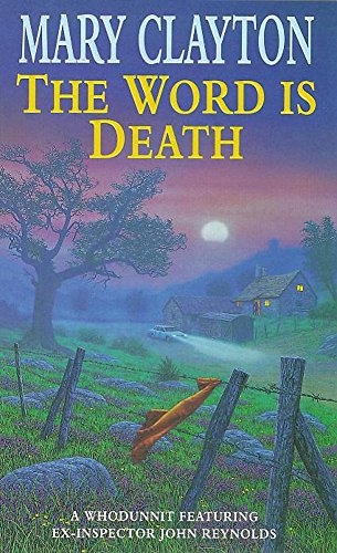 9780747256915: The Word is Death (A whodunnit featuring ex-inspector John Reynolds)