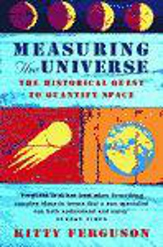 Stock image for Measuring the Universe : The Historical Quest to Quantify Space for sale by Better World Books