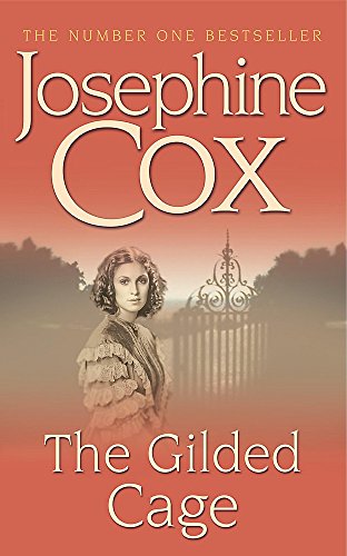 The Gilded Cage: A gripping saga of long-lost family, power and passion - Cox, Josephine