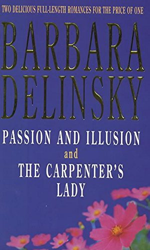 Beispielbild fr Passion and Illusion/The Carpenters Lady zum Verkauf von Reuseabook