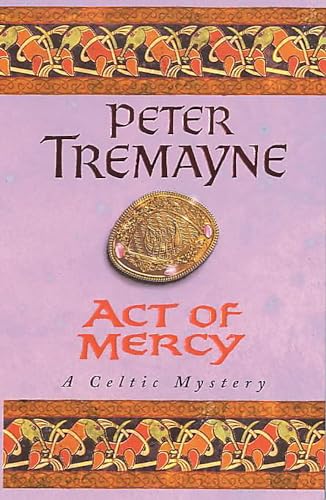 Stock image for Act of Mercy (Sister Fidelma Mysteries Book 8): A page-turning Celtic mystery filled with chilling twists for sale by WorldofBooks