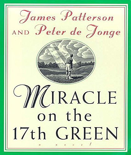 Miracle on the 17th Green (9780747257912) by James Patterson