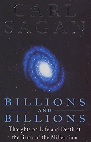 Beispielbild fr Billions and Billions: Thoughts on Life and Death at the Brink of the Millennium zum Verkauf von WorldofBooks