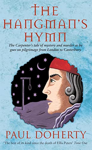 Beispielbild fr The Hangman's Hymn : The Carpenter's Tale of Mystery and Murder as He Goes on a Pilgrimage from London to Canterbury zum Verkauf von Better World Books