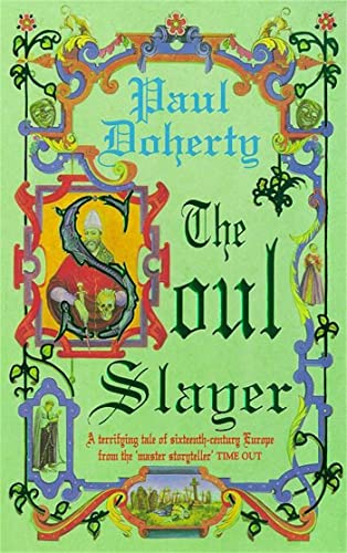 Beispielbild fr The Soul Slayer: A terrifying tale of Elizabethan suspense (Paul Doherty Historical Mysteries) zum Verkauf von AwesomeBooks