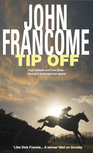 Stock image for Tip Off: A deadly racing thriller with high stakes for sale by AwesomeBooks