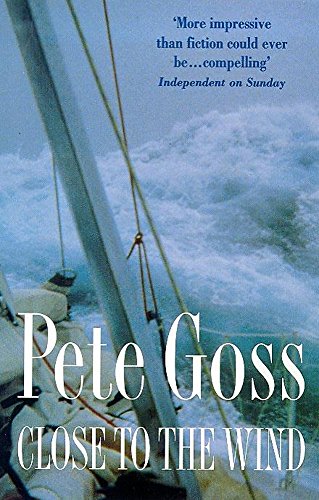 9780747259381: Close to the Wind: An Extraordinary Story of Triumph Over Adversity