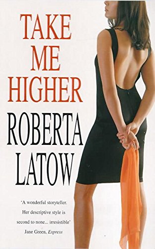 TAKE ME Higher. (9780747259589) by Roberta Latow