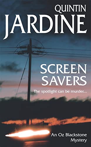 9780747259633: Screen Savers (Oz Blackstone series, Book 4): An unputdownable mystery of kidnap and intrigue