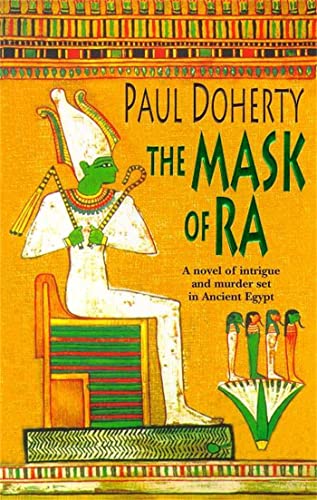 9780747259725: The Mask of Ra (Amerotke Mysteries, Book 1): A novel of intrigue and murder set in Ancient Egypt