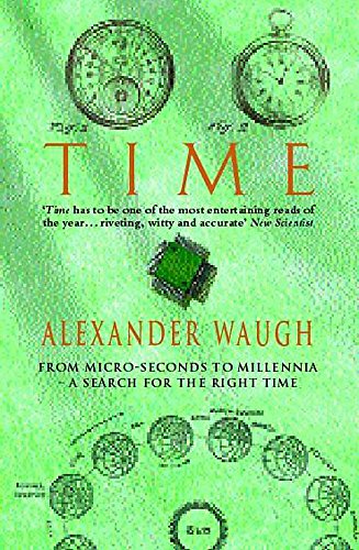 Beispielbild fr Time: From Micro-Seconds to Millennia - The Search for the Right Time zum Verkauf von ThriftBooks-Dallas