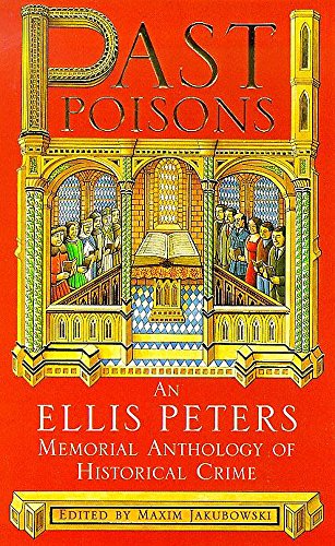 Stock image for Past Poisons: An Ellis Peters Anthology of Historical Crime for sale by Jenson Books Inc