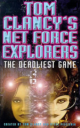 Beispielbild fr Tom Clancy's Net Force Explorers 01: The Deadliest Game zum Verkauf von AwesomeBooks