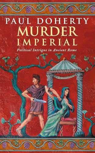 Murder Imperial (Ancient Rome Mysteries) (9780747260776) by Doherty, Paul