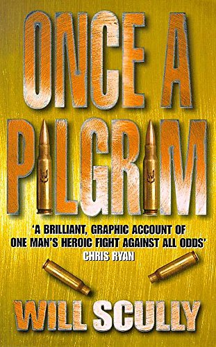 Beispielbild fr Once a Pilgrim: The True Story of Man's Courage Under Rebel Fire zum Verkauf von WorldofBooks