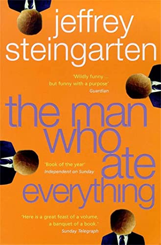 The Man Who Ate Everything: Everything You Ever Wanted to Know About Food, but Were Afraid to Ask (9780747260974) by Jeffrey Steingarten