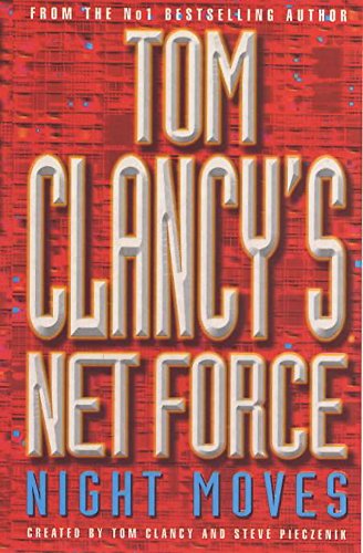 9780747261162: Night Moves (Tom Clancy's Net Force S.)