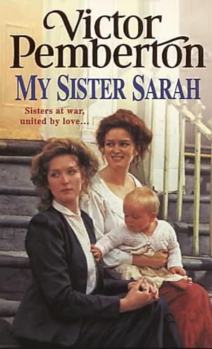 Stock image for My Sister Sarah: Sisters at war, united by love  for sale by WorldofBooks