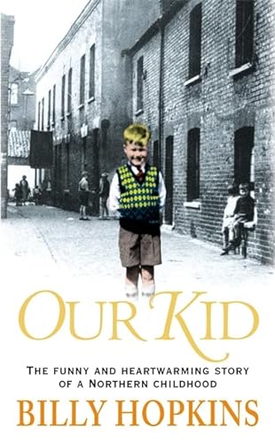 Stock image for Our Kid (The Hopkins Family Saga, Book 3): The funny and heart-warming story of a northern childhood: The bestselling and completely heartwarming story of one family in 1930s Manchester. for sale by WorldofBooks