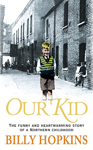 Stock image for Our Kid: The bestselling and completely heartwarming story of one family in 1930s Manchester. (Hopkins Family Saga) for sale by WorldofBooks