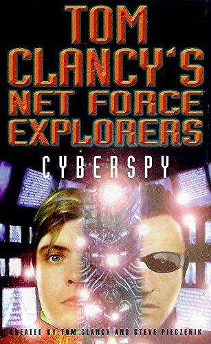 Beispielbild fr Tom Clancy's Net Force Explorers 6: Cyberspy: No. 6 zum Verkauf von WorldofBooks