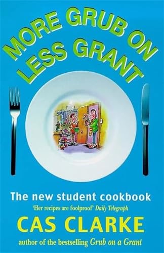 Stock image for More Grub on Less Grant : The New Student Cookbook for sale by ThriftBooks-Atlanta