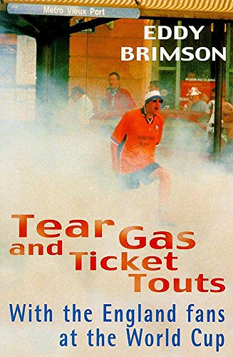 Stock image for Tear Gas and Ticket Touts for sale by Better World Books