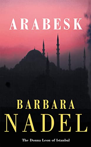 Beispielbild fr Arabesk (Inspector Ikmen Mystery 3): A powerful crime thriller set in Istanbul zum Verkauf von AwesomeBooks