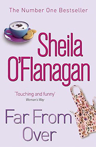 9780747262374: Far From Over: A refreshing romance novel of humour and warmth