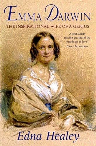 Beispielbild fr Emma Darwin: The Wife of an Inspirational Genius: The Inspirational Wife of a Genius zum Verkauf von AwesomeBooks