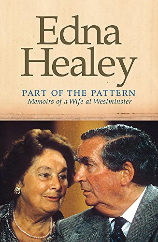9780747262497: Part of the Pattern: Memoirs of a Wife at Westminster